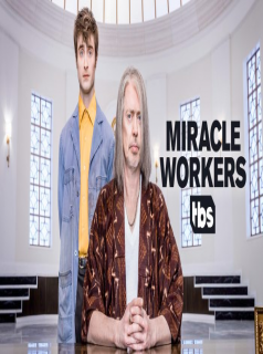 voir serie Miracle Workers saison 1