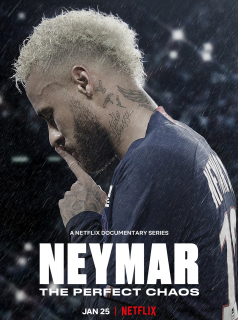 voir serie Neymar : Le chaos parfait en streaming